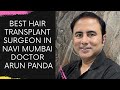 Best Hair Transplant Doctor in Navi Mumbai Dr. Arun Panda | Call 9152020907 #shorts