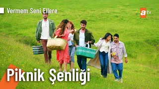 Bizim ekip yayla pikniğinde! - Vermem Seni Ellere 5. Bölüm