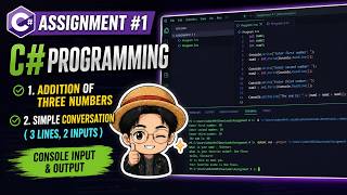C# Programming Assignment #1 | Addition of Three Numbers & Simple Conversation