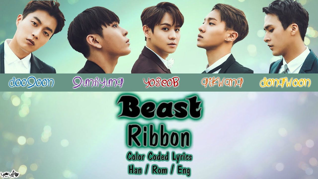 BEAST (비스트) RIBBON (리본) [Color Coded HanRomEng Lyrics] / by yeylo