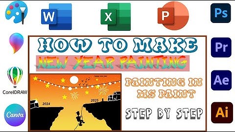 NEW YEAR PAINTING  IN COMPUTER MS PAINT || 2024-2025 PAINT || HAPPY NEW YEAR VIDEO ||  END 2024