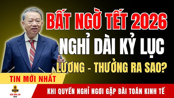 Bất Ngờ Lịch Nghỉ Tết 2026 – Người Lao Động Được Hưởng Lương Và Thưởng Ra Sao?