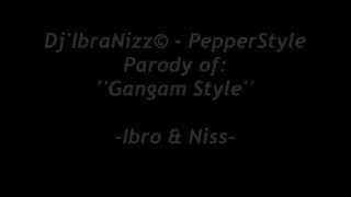 Djibranizz - Pepperstyle - A Parody Of Gangnam Style