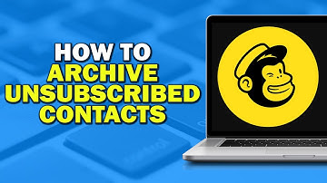 How To Archive Unsubscribed Contacts On MailChimp (Easiest Way)