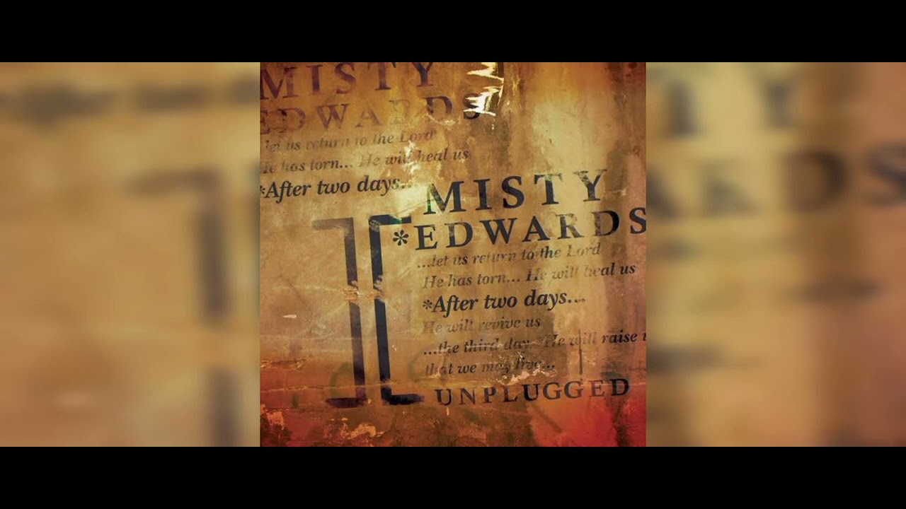 Misty Edwards - Like A Rushing River - Relentless (Unplugged)