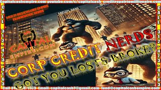 CORPORATE CREDIT N E R Ds GOT YOU LOST &amp; BROKE? #entrepreneur #business #realestate #luxurycars