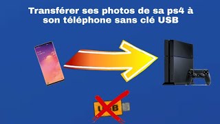COMMENT TRANSFÉRER DES IMAGES DE SA PS4 À SON TÉLÉPHONE SANS CLÉ USB COMMENT TRANSFÉRER DES IMAGES DE SA PS4 À SON TÉLÉPHONE SANS CLÉ USB