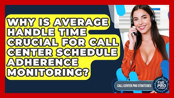 Why Is Average Handle Time Crucial For Call Center Schedule Adherence Monitoring?