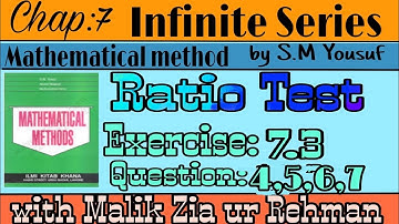 Chap#7 Exer:7.3 Ques:4-7  D-Aiembert Ratio Test OR Ratio Test Mathematical Method By S.M Yusuf Book