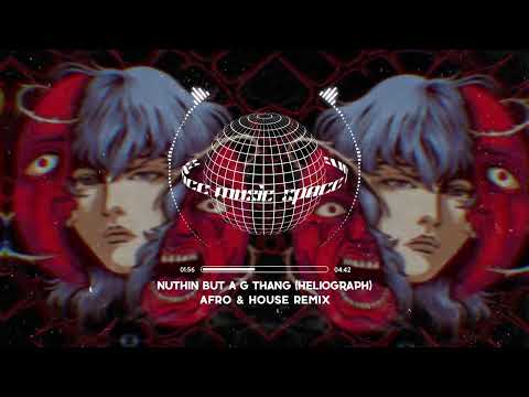 Dr Dere Ft Snoop Dog Nuthin But A G Thang Heliograph Remix