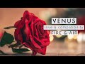 Venus: Your Love Language & Compatibility (Fire & Air Signs)
