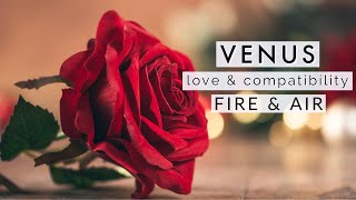 Venus: Your Love Language & Compatibility (Fire & Air Signs)