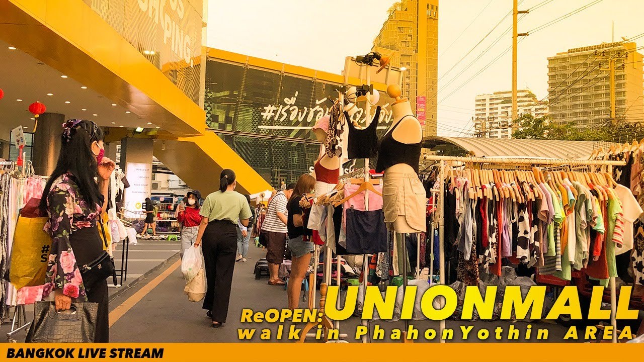 Walk in Re-OPEN UNIONMALL & Phahon Yothin Area