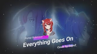 Porter Robinson x League Of Legends - Everything Goes On | Star Guardian 2022 (Cover by DaynZ)