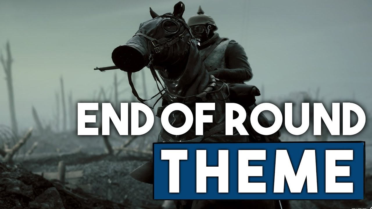 Battlefield 1: Apocalypse End of Round Theme Fan-Made