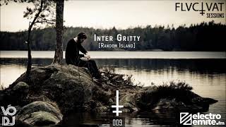 Fluctuat Session #9 - Inter Gritty [Random Island]