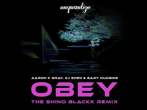 Aaron K. Gray, DJ Spen, Gary Hudgins, Shino Blackk - Obey - Shino Blackk Instrumental
