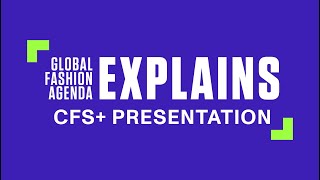 CFS+ Presentation |  Global Fashion Agenda Explains | Copenhagen Fashion Summit