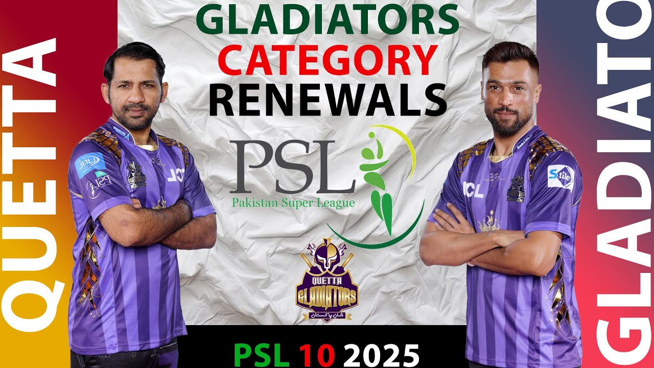 QUETTA GLADIATORS CATEGORY RENEWALS PSL 10 2025 - YouTube