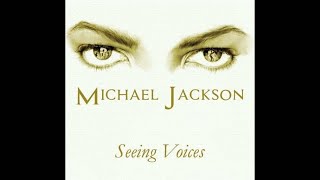 Michael Jackson Seeing Voices (Demo Full Unrealeased)