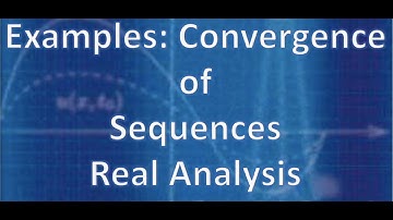 Real Analysis: Examples of Convergence of Sequences