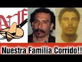 "Nuestra Familia Corrido" The History Behind Creating The Corrido!!!! The NF Corrido Included