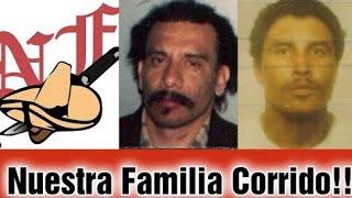 'Nuestra Familia Corrido' The History Behind Creating The Corrido!!!! The NF Corrido Included