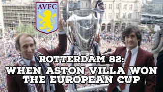 Rotterdam 82-When Aston Villa Won The European Cup | AFC Finners | Football History Documentary