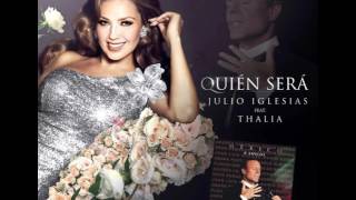 Julio Iglesias feat. Thalía - Quién Será () 2017 Resimi