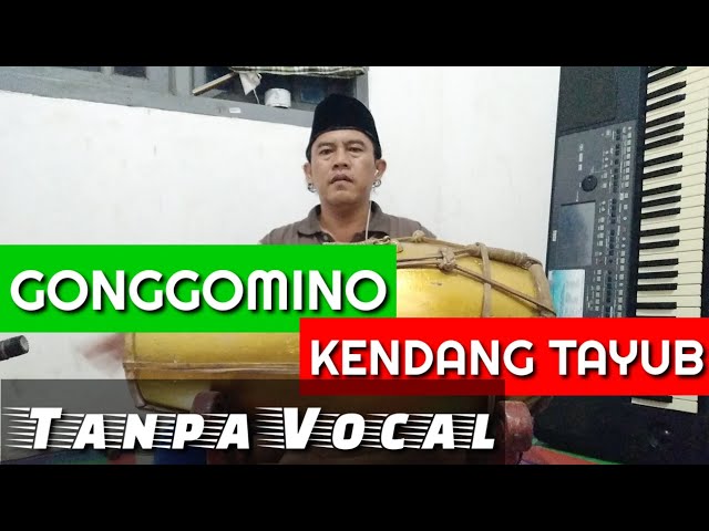 GENDING GONGGOMINO KENDANG TAYUB TANPA SINDEN BISA KARAOKE class=