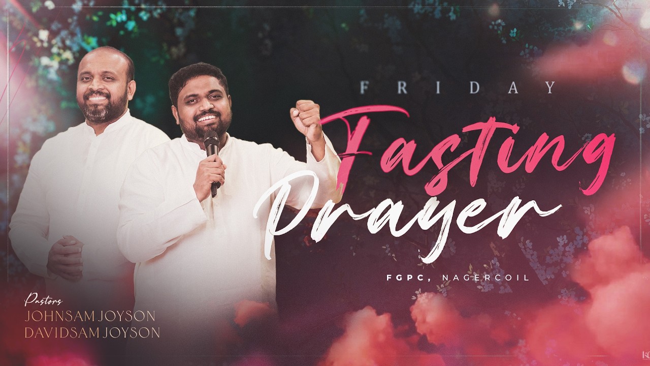 FRIDAY FASTING PRAYER (31-07-2026)​​ ​​| PR. JOHNSAM JOYSON | PR. DAVIDSAM JOYSON | FGPC NAGERCOIL