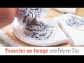 How To: Transfer an Image onto Polymer Clay | Make FIMO Clay Charms with Printed Pictures On