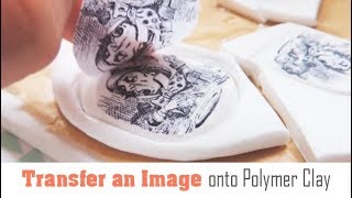 How To: Transfer an Image onto Polymer Clay | Make FIMO Clay Charms with Printed Pictures On