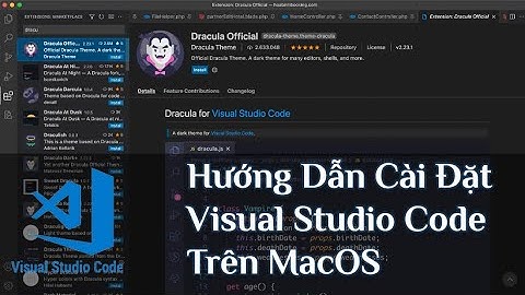 Hướng dẫn cài đặt Visual Studio Code (VSCode) cho Mac & Một số Plugin hữu ích nên dùng dành cho Dev