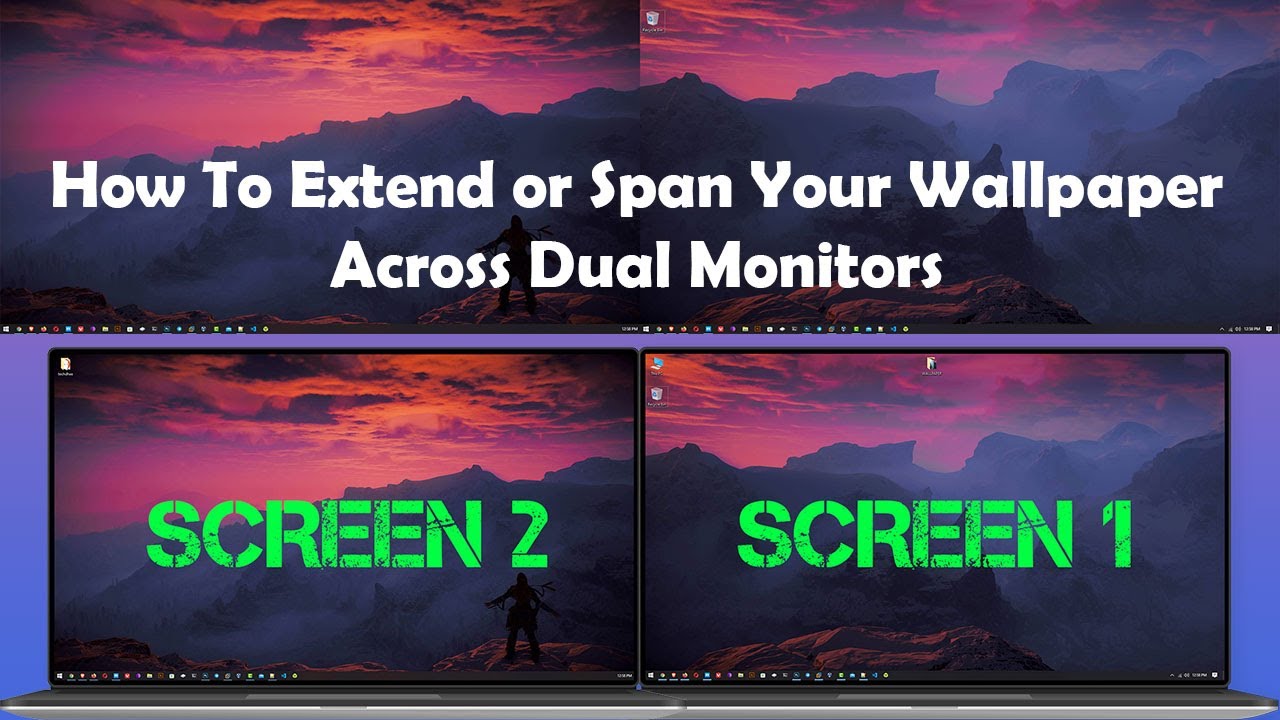 How To Extend or Span Your Wallpaper Across Dual Monitors [Windows] -  YouTube
