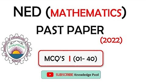 NED MATH PAST PAPER 2022 | MCQ
