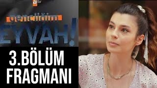 Gençliğim Eyvah 3 Bölüm Fragmanı