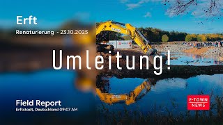 Erft Renaturierung Erftstadt Gymnich - Part 48 - Update 25.10.2025