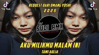 DJ AKU MILIKMU MALAM INI FUNKOT TERBARU ( DJ SUDI RMX )