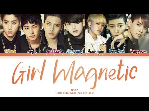 GOT7 (갓세븐) - '너란 (Girl Magnetic)' - (color coded lyrics_han_rom_eng)