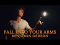 Fall into your arms  benjamin gedeon official 4k music