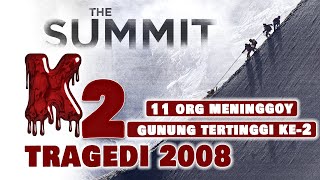 2008 ! Pendakian International berujung 11 nyawa melayang || K2 SECOND PEAK HIGHEST MOUNTAIN