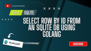6.0 Go SQLite: Select a single row by ID in SQLITE using Golang