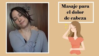 Dolor de cabeza y cervical  | Automasaje para aliviarlos 💆‍♀️