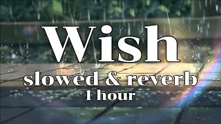 Wish  Instrumental (slowed \u0026 reverb + rain sound) 1 HOUR