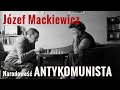 Józef Mackiewicz – narodowość: antykomunista – Przystanek Historia odc. 70