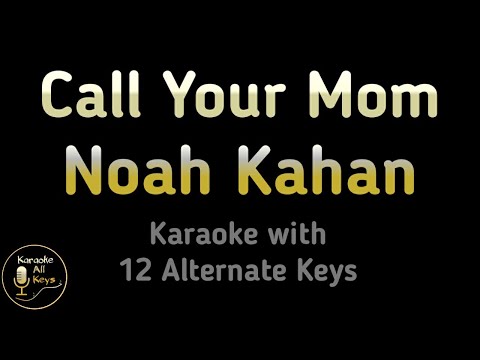 Noah Kahan - Call Your Mom Karaoke Instrumental Lower Higher Female Original Key