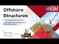 Exploring offshore platforms concepts types and design considerations