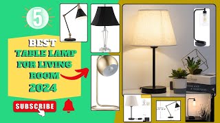 Best Table Lamp for Living Room On amazon 2024 |Top 5 Table Lamp Reviews|Trusted Buy Amazon Products