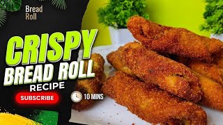 Crispy Bread Roll Recipe | Easy Potato Bread Rolls | ব্ৰেড ৰোল বনোৱাৰ সহজ পদ্ধতি l
